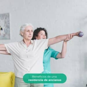 Beneficios de una residencia de ancianos