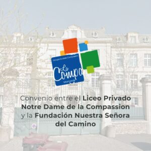 Convenio entre el Liceo Privado Notre Dame de la Compassion y la Fundación Nuestra Señora del Camino