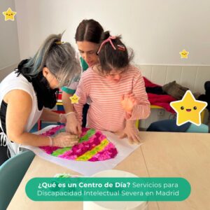 ¿Qué es un Centro de Día Servicios para Discapacidad Intelectual Severa en Madrid